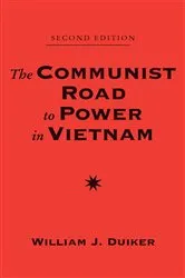 Book cover of The Communist Road To Power In Vietnam (2nd ed.) by William J Duiker