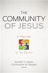 Book cover of The Community of Jesus by Kendell H. Easley