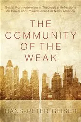 Book cover of The Community of the Weak by Hans-Peter Geiser