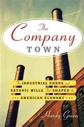 Book cover of The Company Town by Hardy Green