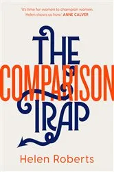 Book cover of The Comparison Trap by HELEN ROBERTS