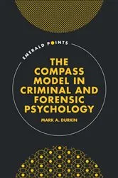 Book cover of The COMPASS Model in Criminal and Forensic Psychology by Mark A. Durkin