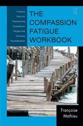 Book cover of The Compassion Fatigue Workbook by Françoise Mathieu