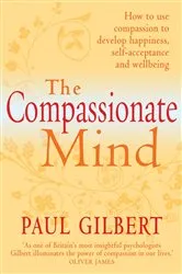 Book cover of The Compassionate Mind by Paul Gilbert