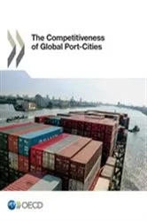 Book cover of The Competitiveness of Global Port-Cities by OECD Publishing
