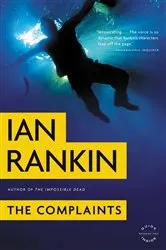 Book cover of The Complaints by Ian Rankin