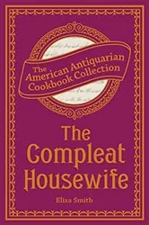 Book cover of The Compleat Housewife by Eliza Smith