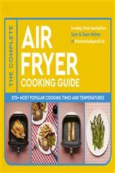 Book cover of The Complete Air Fryer Cooking Guide by Sam Milner