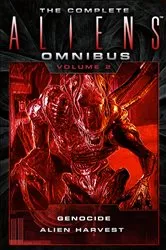 Book cover of The Complete Aliens Omnibus: Volume Two (Genocide, Alien Harvest) by David Bischoff