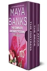 Book cover of The Complete Anetakis Tycoons Trilogy by Maya Banks