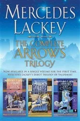 Book cover of The Complete Arrows Trilogy by Mercedes Lackey