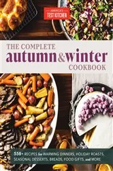 Book cover of The Complete Autumn and Winter Cookbook by America's Test Kitchen