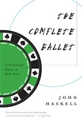 Book cover of The Complete Ballet by John Haskell