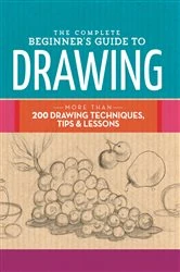 Book cover of The Complete Beginner's Guide to Drawing by Walter Foster Creative Team