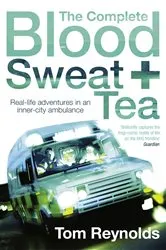 Book cover of The Complete Blood, Sweat and Tea by Tom Reynolds