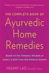 Book cover of The Complete Book of Ayurvedic Home Remedies by Vasant Lad