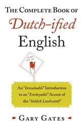 Book cover of The Complete Book of Dutch-ified English by Unknown
