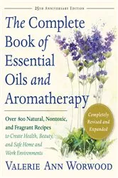Book cover of The Complete Book of Essential Oils and Aromatherapy, Revised and Expanded by Unknown