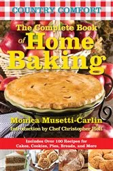 Book cover of The Complete Book of Home Baking: Country Comfort by Monica Musetti-Carlin