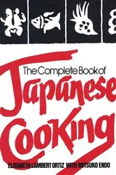 Book cover of The Complete Book of Japanese Cooking by Elisabeth Lambert Ortiz