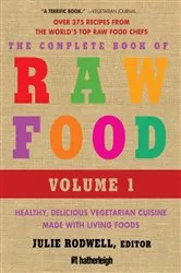 Book cover of The Complete Book of Raw Food, Volume 1 by Julie Rodwell