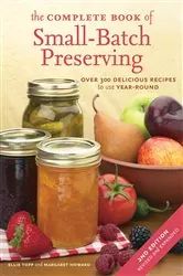 Book cover of The Complete Book of Small-Batch Preserving (2nd ed.) by Ellie Topp