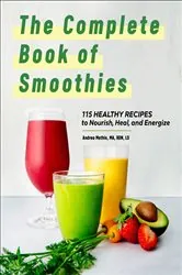 Book cover of The Complete Book of Smoothies by Andrea Mathis