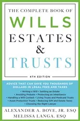 Book cover of The Complete Book of Wills, Estates & Trusts (4th Edition) by Alexander A. Bove Jr. Esq.