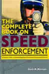 Book cover of The Complete Book on Speed Enforcement by Kevin M. Morrison