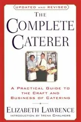 Book cover of The Complete Caterer by Elizabeth Lawrence
