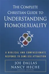 Book cover of The Complete Christian Guide to Understanding Homosexuality by Joe Dallas