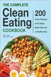Book cover of The Complete Clean Eating Cookbook by Unknown