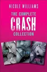 Book cover of The Complete Crash Collection by Nicole Williams