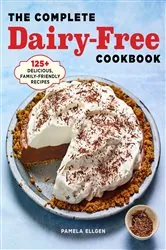 Book cover of The Complete Dairy-Free Cookbook by Pamela Ellgen