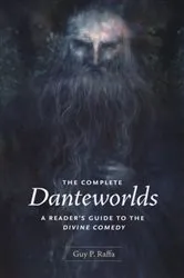Book cover of The Complete Danteworlds by Guy P. Raffa