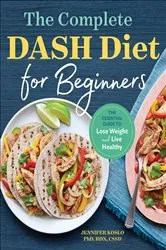 Book cover of The Complete DASH Diet for Beginners by Unknown