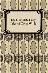 Book cover of The Complete Fairy Tales of Oscar Wilde by Unknown