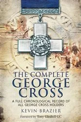 Book cover of The Complete George Cross by Kevin Brazier