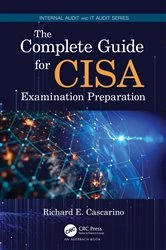 Book cover of The Complete Guide for CISA Examination Preparation by Richard E. Cascarino