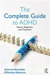 Book cover of The Complete Guide to ADHD by Katerina Maniadaki