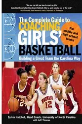 Book cover of The Complete Guide to Coaching Girls' Basketball by Sylvia Hatchell