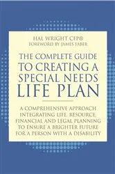 Book cover of The Complete Guide to Creating a Special Needs Life Plan by Unknown