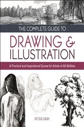 Book cover of The Complete Guide to Drawing & Illustration by Peter Gray