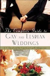Book cover of The Complete Guide to Gay and Lesbian Weddings by K. C. David
