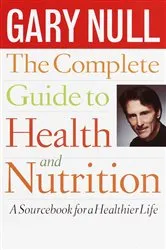 Book cover of The Complete Guide to Health and Nutrition by Gary Null