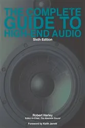 Book cover of The Complete Guide to High-End Audio (6th ed.) by Robert Harley