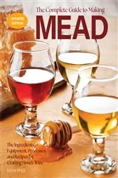 Book cover of The Complete Guide to Making Mead, Updated Edition (2nd ed.) by N/A