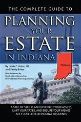 Book cover of The Complete Guide to Planning Your Estate in Indiana by Linda Ashar