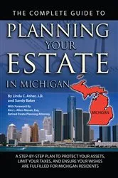 Book cover of The Complete Guide to Planning Your Estate in Michigan by Linda Ashar