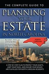 Book cover of The Complete Guide to Planning Your Estate in North Carolina by Linda Ashar